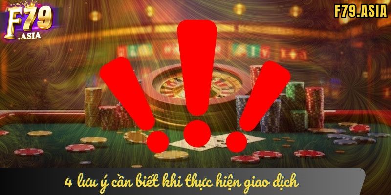 Những lưu ý khi rút tiền F79 anh em cần nắm vững