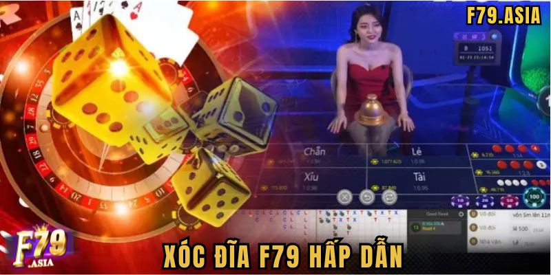Xóc Đĩa F79 và nguồn gốc