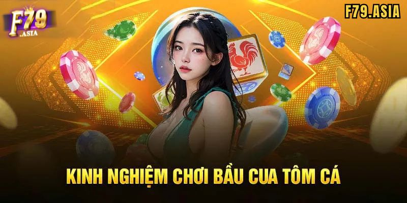 Các mẹo chơi Bầu cua F79 nhanh thắng và ăn đậm