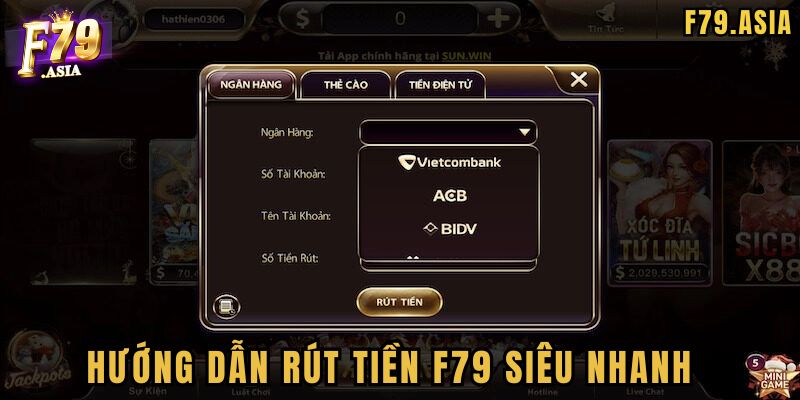 Hướng dẫn rút tiền F79 thông qua tài khoản ngân hàng