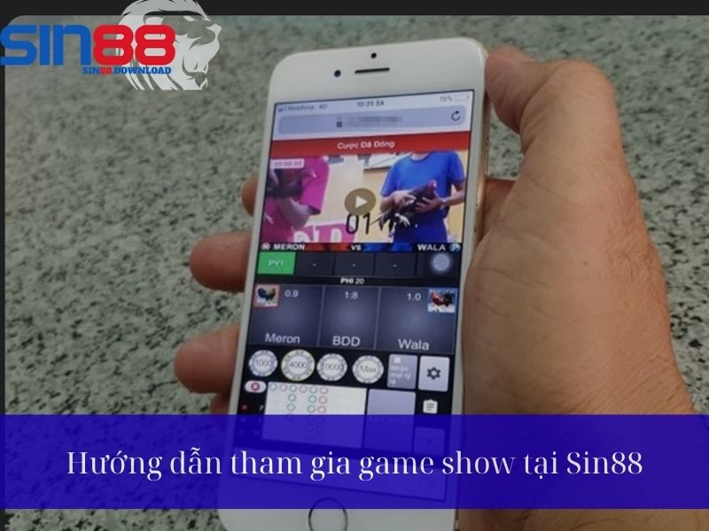 Hướng dẫn chơi game show tại Sin88